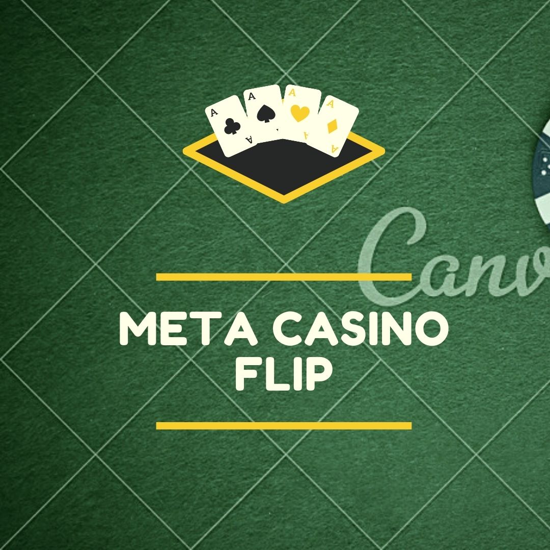 META CASINO FLIP