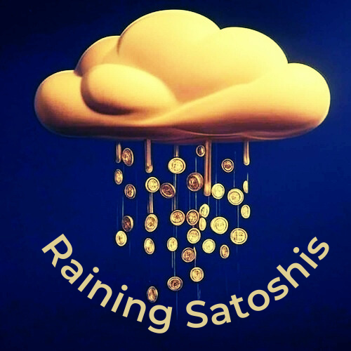 RAINING SATOSHIS